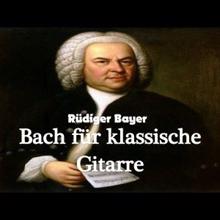 Rüdiger Bayer: Bach für klassische Gitarre