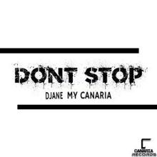 Djane My Canaria: Don't Stop