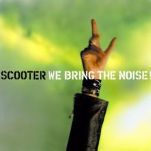 Scooter: We Bring The Noise