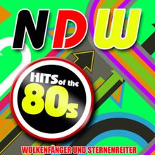 Wolkenfänger und Sternenreiter: Ndw Hits of the 80s