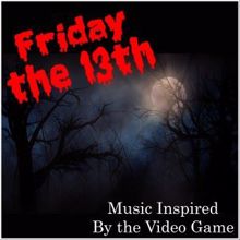 Various Artists: Friday the 13th (Music Inspired by the Video Game)