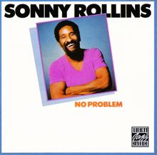 Sonny Rollins: No Problem
