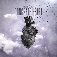 René Miller: Concrete Heart (Edit)