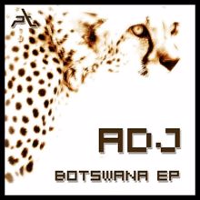 ADJ: Botswana Ep