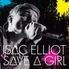 Isac Elliot: Save a Girl