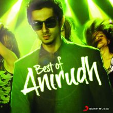 Anirudh Ravichander: Best of Anirudh