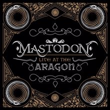 Mastodon: Aqua Dementia (Live at the Aragon)