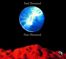 Paul Desmond: Pure Desmond (CTI Records 40th Anniversary Edition)