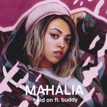 Mahalia, Buddy: Hold On (feat. Buddy)