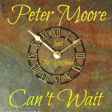 Peter Moore: Can't Wait