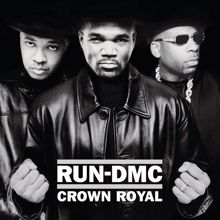 RUN DMC: Crown Royal (Expanded Edition)