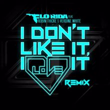 Flo Rida: I Don't Like It, I Love It (feat. Robin Thicke & Verdine White) (Noodles Remix)