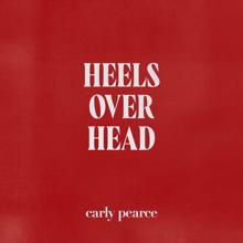 Carly Pearce: heels over head