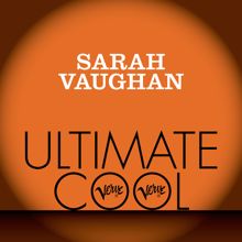 Sarah Vaughan: Sarah Vaughan: Verve Ultimate Cool