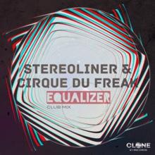 Stereoliner & Cirque Du Freak: Equalizer