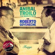 Aníbal Troilo & Roberto Goyeneche: El Bulín de la Calle Ayacucho