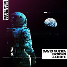 David Guetta, Brooks & Loote: Better When You're Gone
