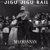 A.R. Rahman: Jigu Jigu Rail (From "Maamannan")