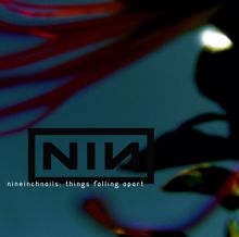 Nine Inch Nails: Things Falling Apart