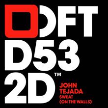 John Tejada: Sweat (On The Walls) (Laolu Remix)