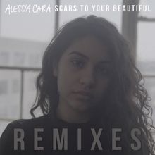 Alessia Cara: Scars To Your Beautiful (Remixes)