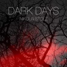 Nikolai Stolz: Dark Days
