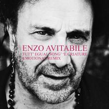 Enzo Avitabile: Tutt' egual song' 'e criature (EMOTIONAL Remix)