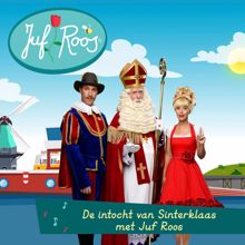 Juf Roos: De intocht van Sinterklaas met Juf Roos