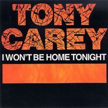 Tony Carey: I Won't Be Home Tonight