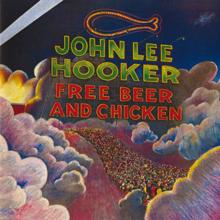 John Lee Hooker: (You'll Never Amount To Anything If You Don't Go To) Collage (A Fortuitous Concatenation Of Events)