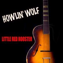 Howlin' Wolf: Mr Airplane Man (Remastered)