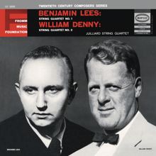 Juilliard String Quartet: Lees: String Quartet No. 1 - Denny: String Quartet No. 2 ((Remastered))