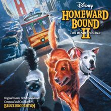Bruce Broughton: Homeward Bound II: Lost in San Francisco (Original Motion Picture Soundtrack)