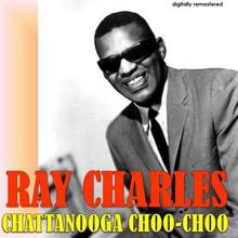 Ray Charles: Chattanooga Choo-Choo (Digitally Remastered)