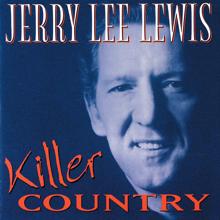 Jerry Lee Lewis: Killer Country