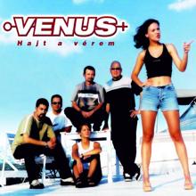 venus: Hajt A Vérem (Élni Jó)