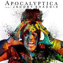 Apocalyptica, Jacoby Shaddix: White Room (feat. Jacoby Shaddix)