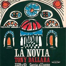 Tony Dallara: La novia - Caccia all'uomo