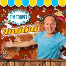 Tim Toupet: Schaschlikbud