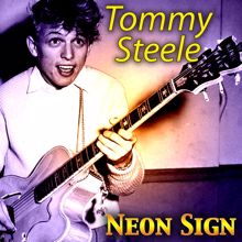 Tommy Steele: Neon Sign