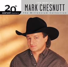 Mark Chesnutt: It's A Little Too Late (1996 Greatest Hits Version) (It's A Little Too Late)