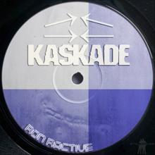 Ron Ractive: Kaskade