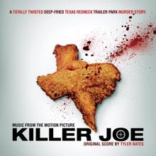Tyler Bates: Killer Joe