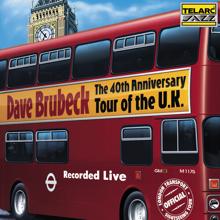 DAVE BRUBECK: The Time Of Our Madness (Live)