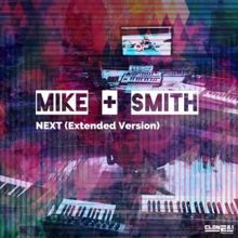 Mike & Smith: Next