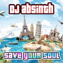DJ Absinth: Save Your Soul