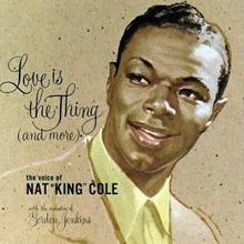 Nat King Cole: Love Is The Thing