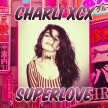 Charli XCX: SuperLove