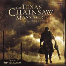 Steve Jablonsky: The Texas Chainsaw Massacre: The Beginning (Original Motion Picture Soundtrack)