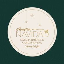 Natalia Jiménez y Carlos Rivera: O Holy Night
